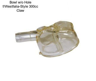 Bowl w/o Hole f/Westfalia-Style 300cc Claw