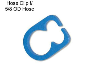 Hose Clip f/ 5/8\