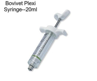 Bovivet Plexi Syringe--20ml