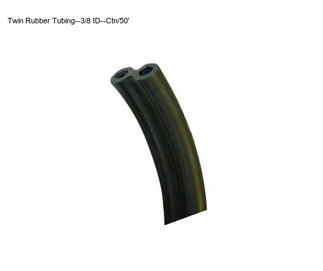 Twin Rubber Tubing--3/8\