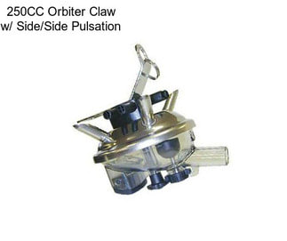 250CC Orbiter Claw w/ Side/Side Pulsation