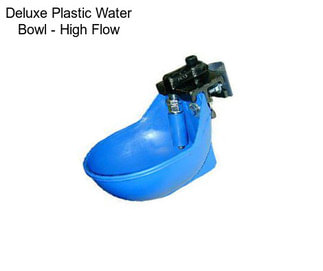 Deluxe Plastic Water Bowl - High Flow
