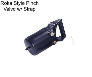 Roka Style Pinch Valve w/ Strap