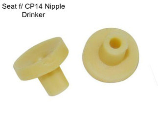 Seat f/ CP14 Nipple Drinker