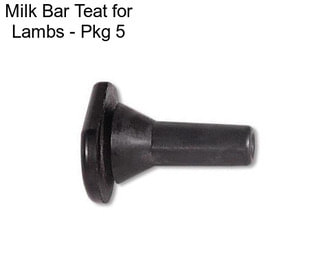 Milk Bar Teat for Lambs - Pkg 5