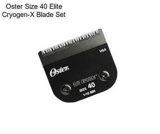 Oster Size 40 Elite Cryogen-X Blade Set