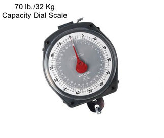 70 lb./32 Kg Capacity Dial Scale