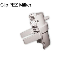 Clip f/EZ Milker