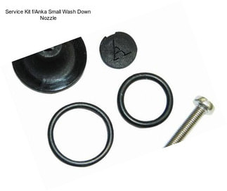 Service Kit f/Anka Small Wash Down Nozzle