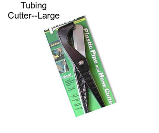 Tubing Cutter--Large