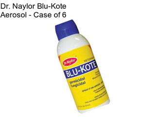 Dr. Naylor Blu-Kote Aerosol - Case of 6