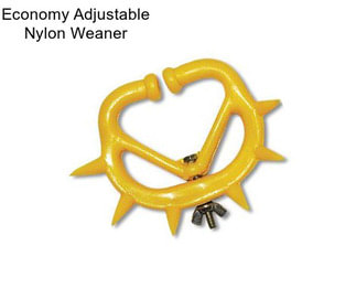 Economy Adjustable Nylon Weaner