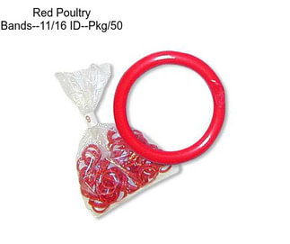 Red Poultry Bands--11/16\