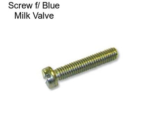 Screw f/ Blue Milk Valve