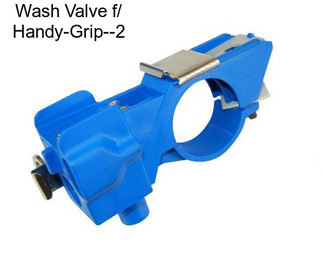 Wash Valve f/ Handy-Grip--2\
