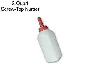 2-Quart Screw-Top Nurser