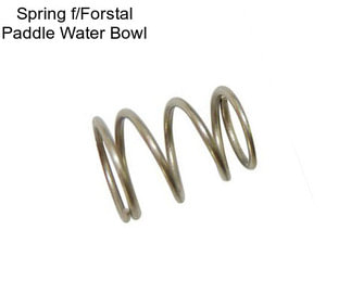 Spring f/Forstal Paddle Water Bowl