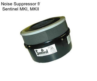 Noise Suppressor f/ Sentinel MKI, MKII