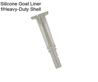 Silicone Goat Liner f/Heavy-Duty Shell