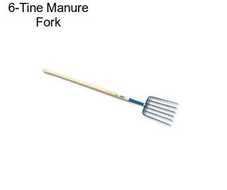 6-Tine Manure Fork