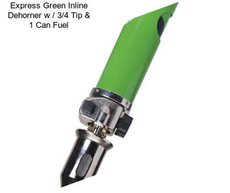 Express Green Inline Dehorner w / 3/4\