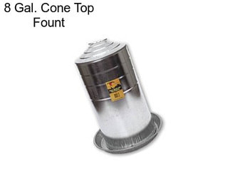 8 Gal. Cone Top Fount