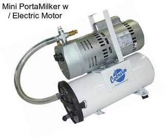 Mini PortaMilker w / Electric Motor