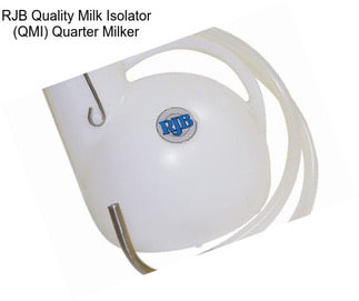 RJB Quality Milk Isolator (QMI) Quarter Milker