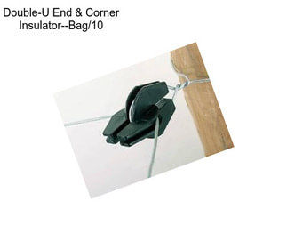 Double-U End & Corner Insulator--Bag/10