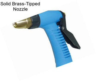 Solid Brass-Tipped Nozzle