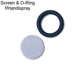 Screen & O-Ring f/Handispray