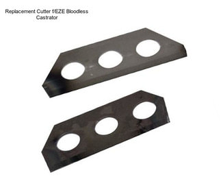 Replacement Cutter f/EZE Bloodless Castrator
