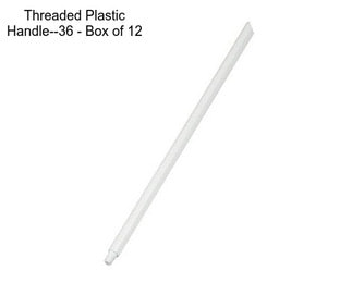Threaded Plastic Handle--36\