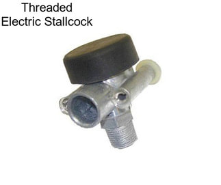 Threaded Electric Stallcock