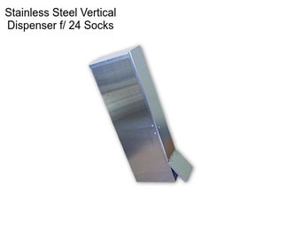 Stainless Steel Vertical Dispenser f/ 24\