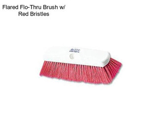 Flared Flo-Thru Brush w/ Red Bristles