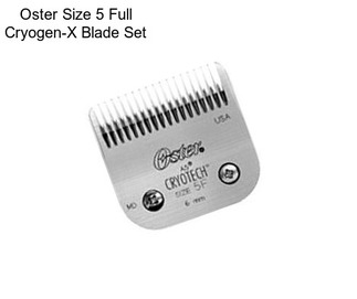 Oster Size 5 Full Cryogen-X Blade Set