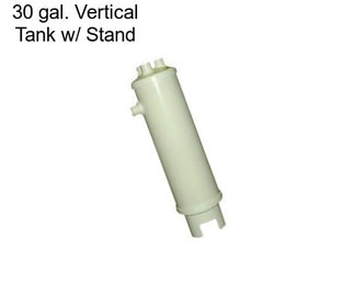 30 gal. Vertical Tank w/ Stand