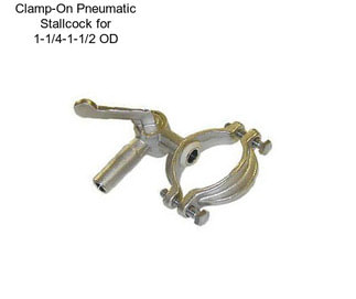 Clamp-On Pneumatic Stallcock for 1-1/4\