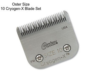 Oster Size 10 Cryogen-X Blade Set