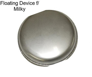 Floating Device f/ Milky