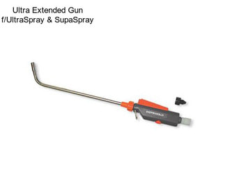 Ultra Extended Gun f/UltraSpray & SupaSpray