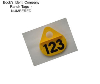 Bock\'s Identi Company Ranch Tags  - NUMBERED