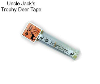 Uncle Jack\'s Trophy Deer Tape