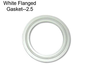 White Flanged Gasket--2.5\