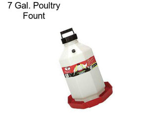 7 Gal. Poultry Fount