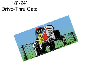 18`-24` Drive-Thru Gate