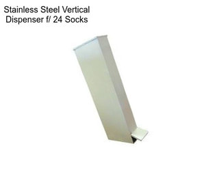 Stainless Steel Vertical Dispenser f/ 24\