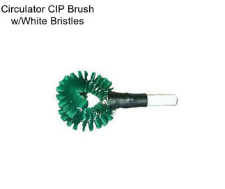 Circulator CIP Brush w/White Bristles