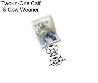 Two-In-One Calf & Cow Weaner